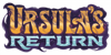 Ursula's Return